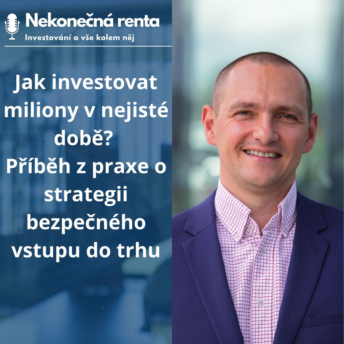 Jak investovat miliony v nejisté době? Příběh z praxe o strategii bezpečn&hellip;